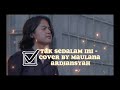 TAK SEDALAM INI - COVER BY MAULANA ARDIANSYAH