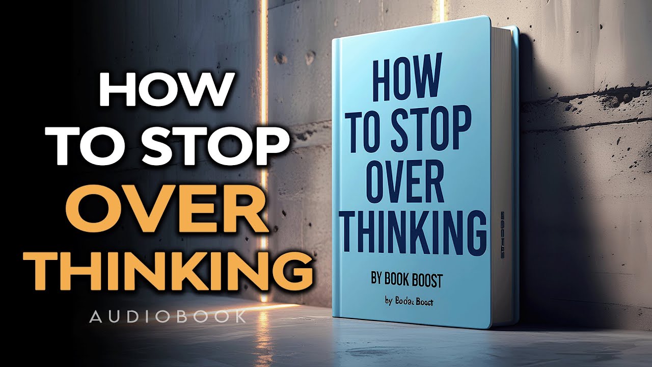 How To Stop Overthinking💡? Through This  Action✨ | Audiobook By Book Boost