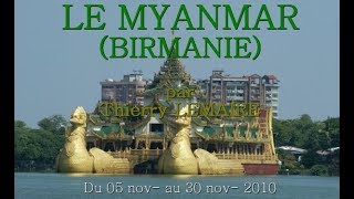 Le Myanmar (Birmanie)