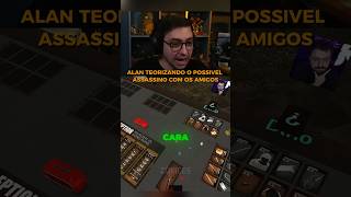 ALAN TEORIZANDO QUEM E O ASSASSINO COM OS AMIGOS #alanzoka #clipes #noitada #mount #capjoga #mrfall