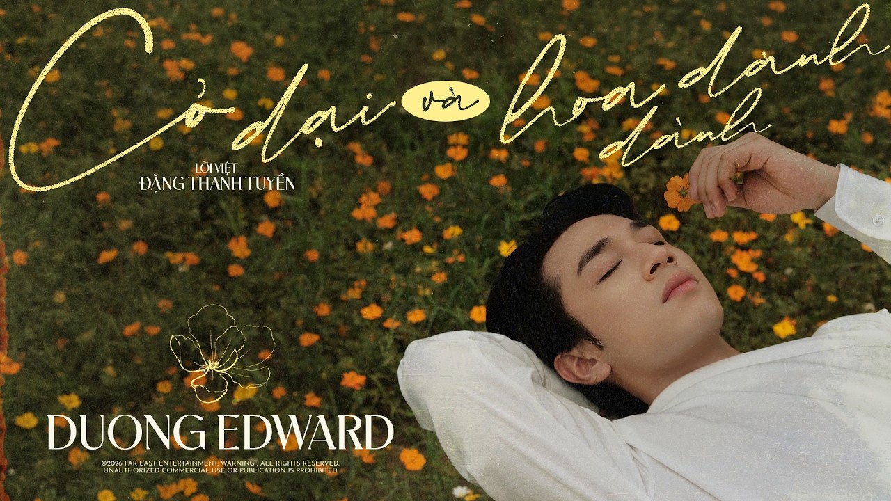 Cỏ dại và hoa dành dành - Dương Edward x Đặng Thanh Tuyền | Cỏ dại khô dưới chân...