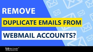 How to Remove Duplicate Emails from Webmail Accounts?