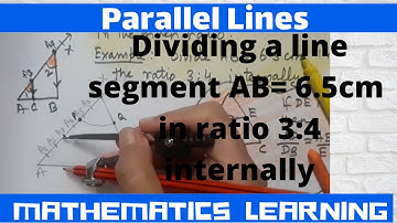 Divide AB =6.5 cm in the ratio 3:4 internally