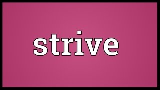 Strive Meaning