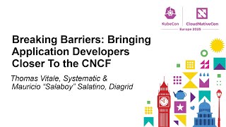 Breaking Barriers: Bringing Application Developers Cl... Thomas Vitale & Mauricio "Salaboy" Salatino