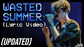 Lovejoy - Wasted Summer (UPDATED Lyric Video) [BEST QUALITY]