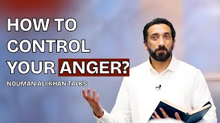 Controlling Anger | Khutbah | Nouman Ali Khan Talks