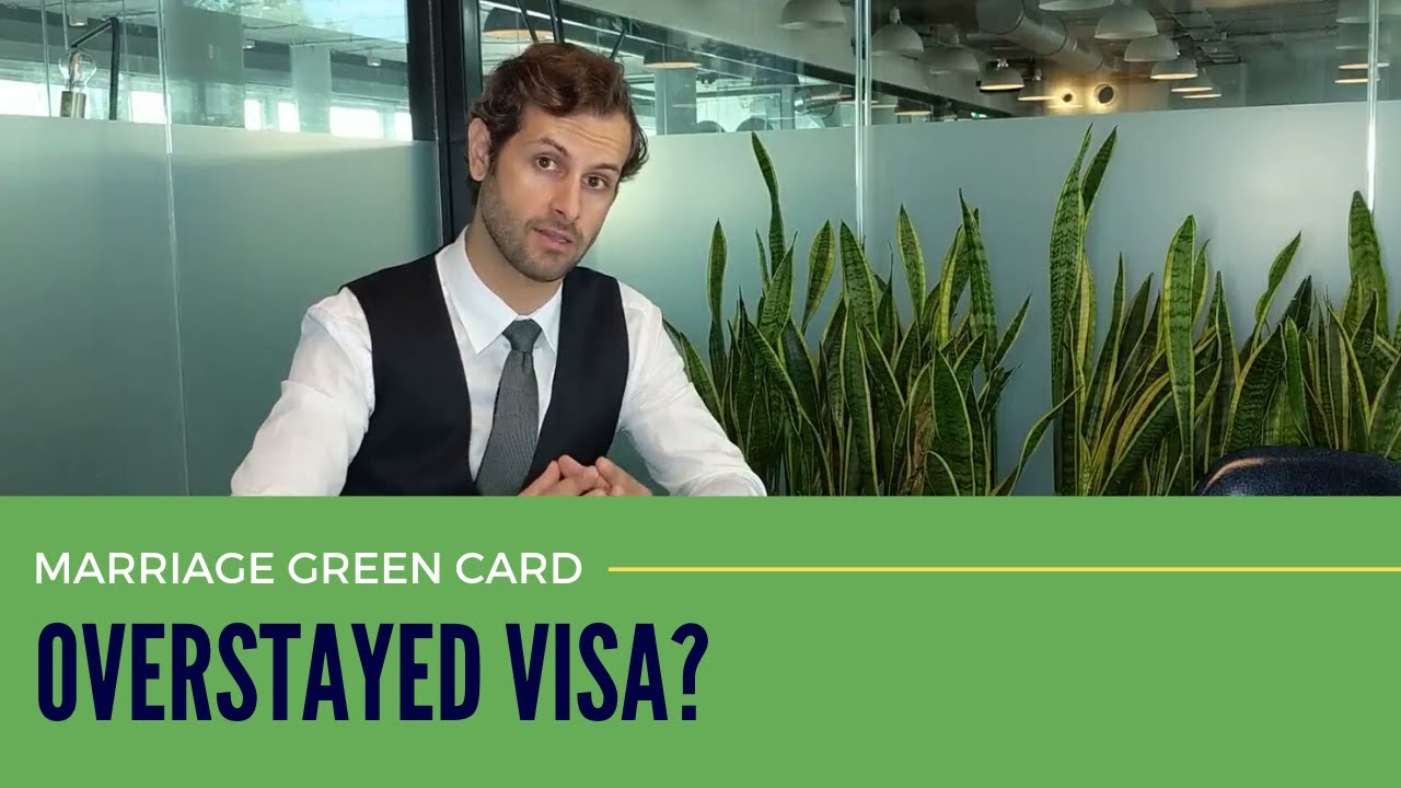 Overstayed Visa Marriage Green Card. Attorney Explains - YouTube