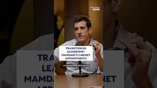Transition in leadership: Mamdani's cabinet appointments | Off Topic/On Politics
