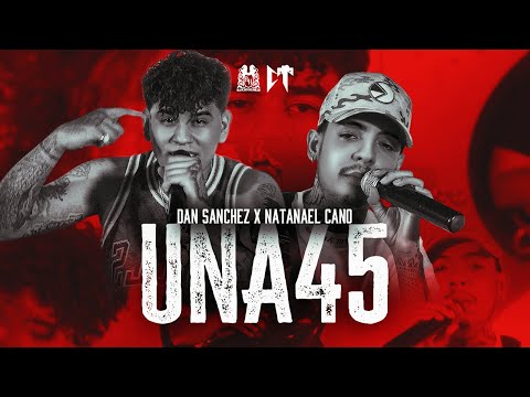 Dan Sanchez X Natanael Cano - Una 45