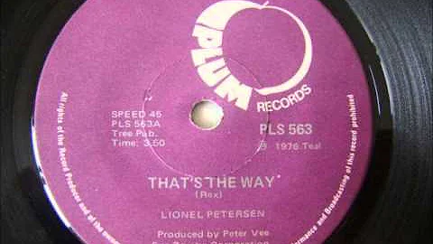 Lionel Petersen - That's the way