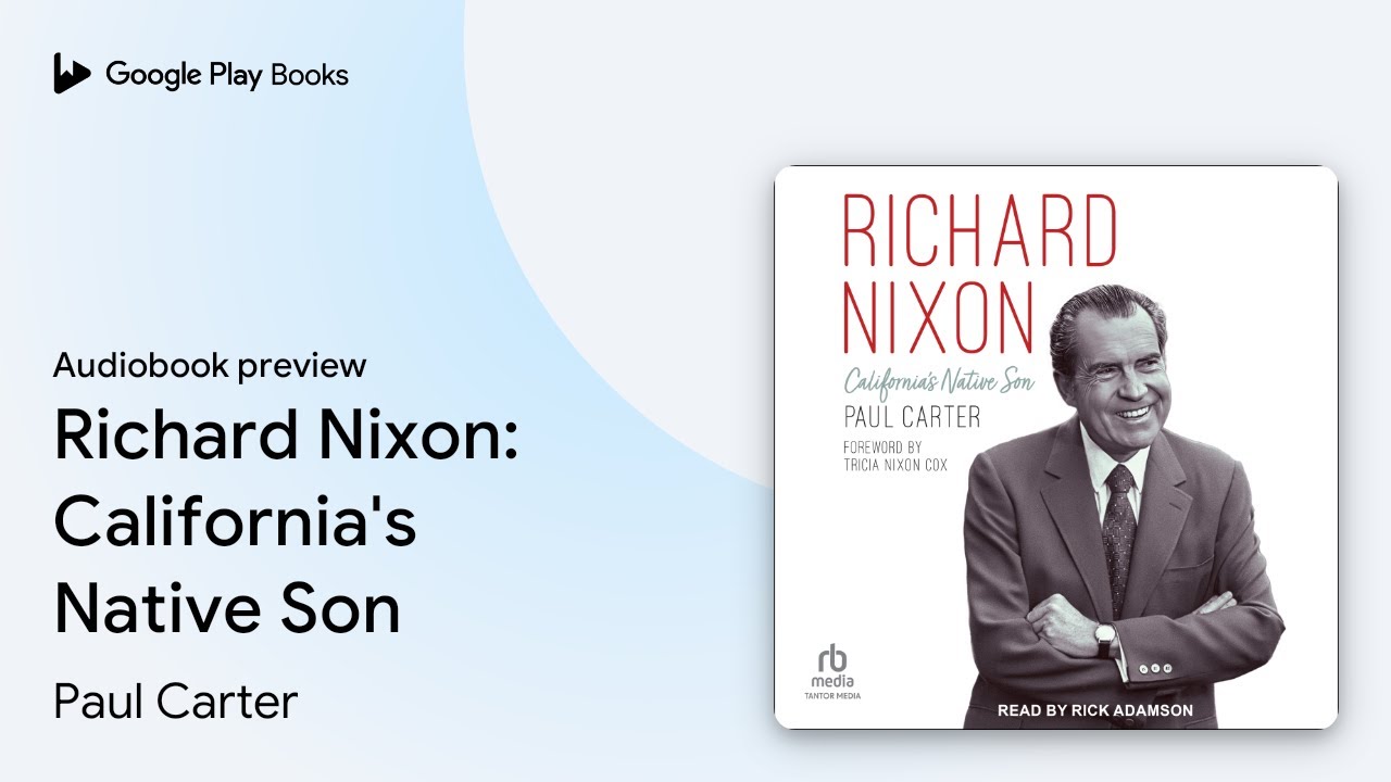 Richard Nixon: California's Native Son by Paul Carter · Audiobook ...