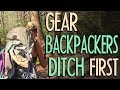 Gear Backpackers Ditch First