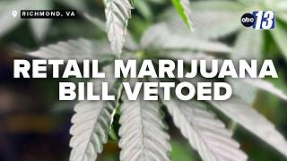 Gov. Spanberger vetoes bill to allow retail marijuana sales in Virginia