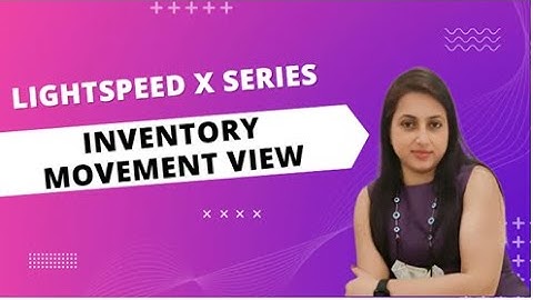 Lightspeed X Series | Inventory movement view