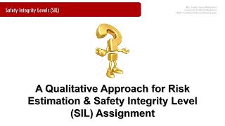 CPQRA, LOPA & SIL Course   pt  61 A Qualitative Approach for Risk Estimation & Safety Integrity Leve