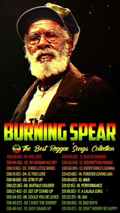 Burning Spear Greatest Hits Full Album - Best Reggae Songs Burning Spear - Burning Spear 2024