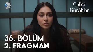 Güller ve Günahlar 36. Bölüm 2. Fragmanı | Zeynep Tutuklandı!