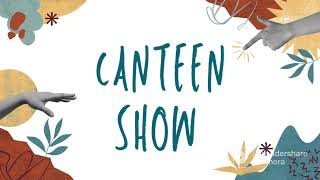 Welcome to Canteen Show
