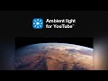 Ambient light for YouTube™ chrome extension