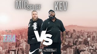 MIC SPLIFF VS KEV
