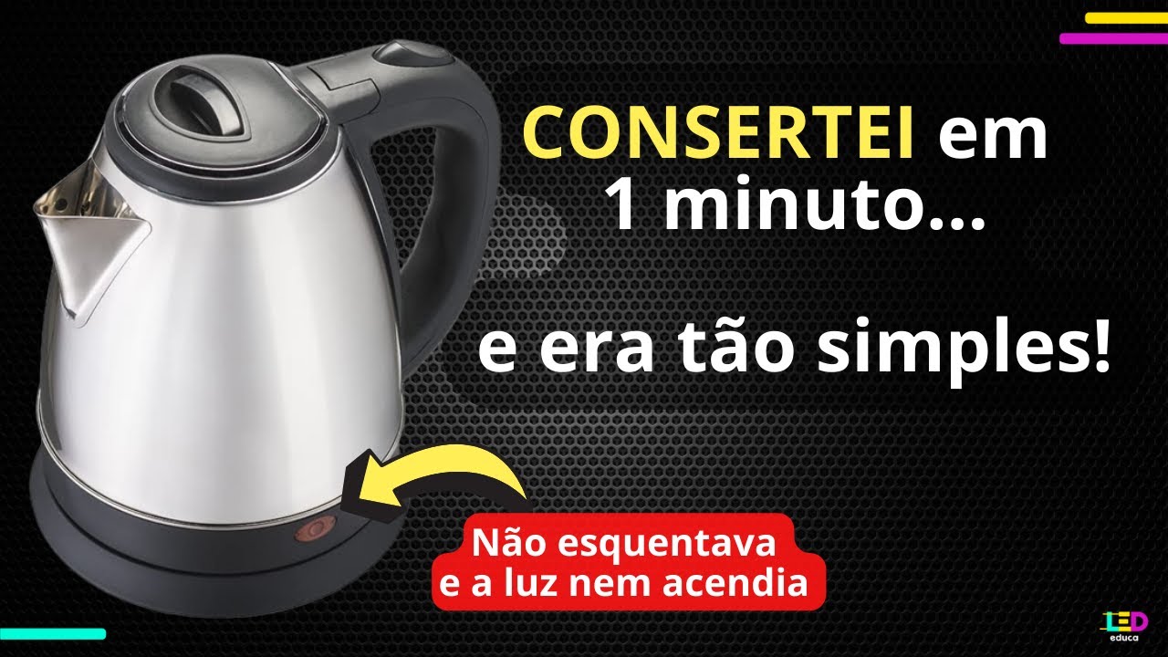 CHALEIRA ELÉTRICA PAROU DE FUNCIONAR | Não esquenta e nem liga ? Tente ...
