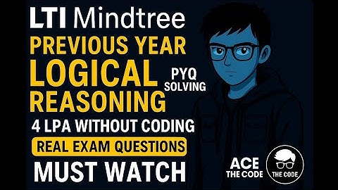 LTI Mindtree Logical Reasoning 🚀 | PYQ Solving | Real Exam Questions | 4 LPA Without Coding