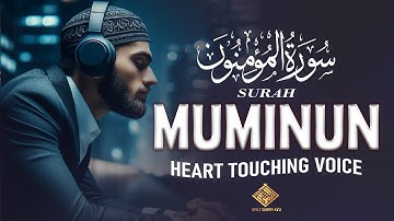 Surah Al Mu'minun (سورة المؤمنون) ⋮ Heart touching voice ⋮ Daily Quran TV