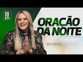 18 maio 2024  orao da noite  bispa virginia arruda  apalavradodia