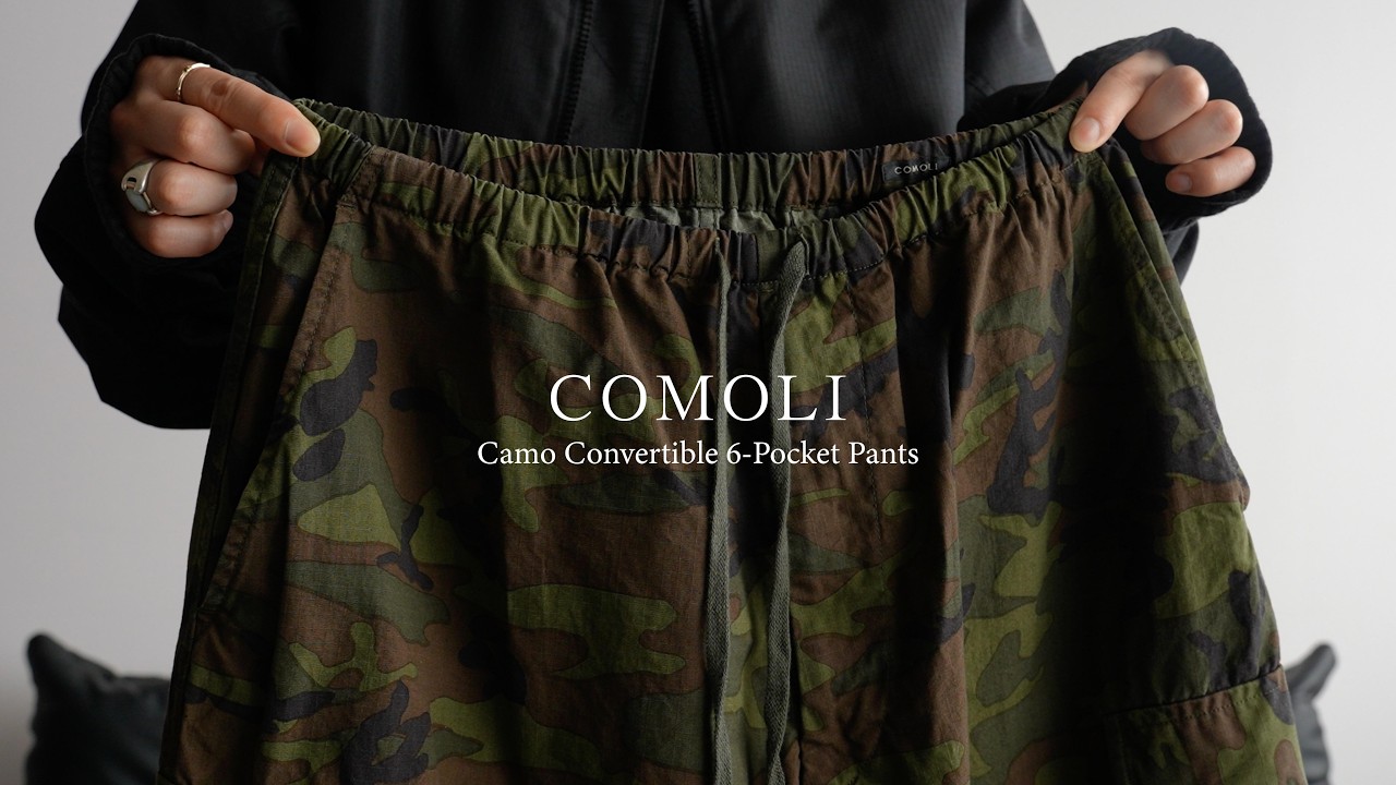 COMOLI's camo comperdible pants, which completely ignore current