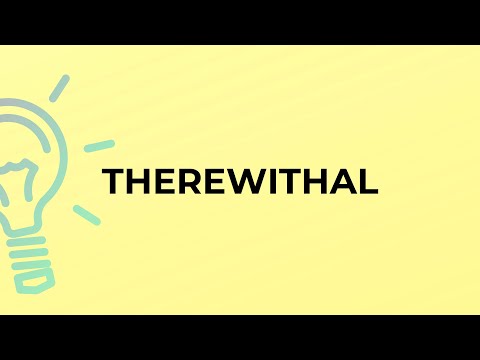 Vídeo: Como usar therewithal em uma frase?