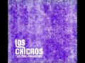 LOS CHICROS - Shut Up