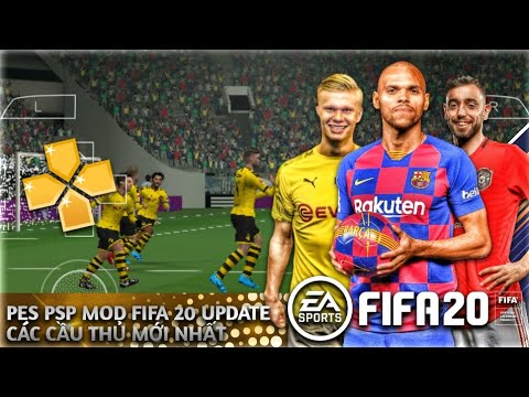 CÁCH TẢI PES 20 PSP MOD FIFA 20 UPDATE CÁC CẦU THỦ MỚI NHẤT REAL FACE BEST GRAPHICS ANDROID OFFLINE