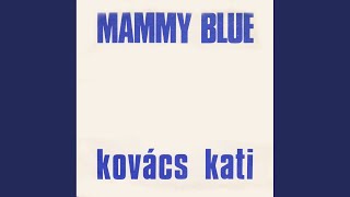 Mammy blue - Kati Kovács, Express