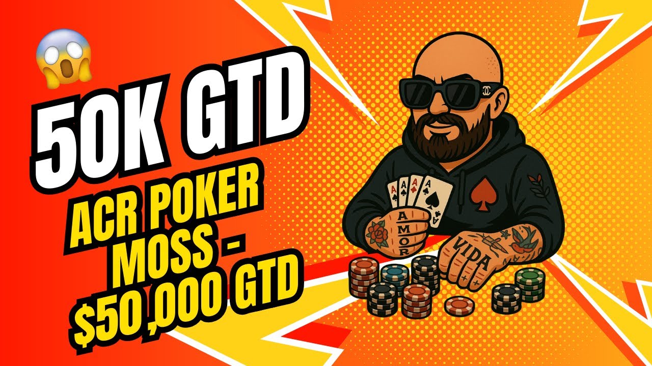 FULL STREAM - ACR Poker - MOSS $50K GTD