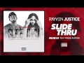 Rayven Justice Slide Thru Ft Waka Flocka Audio mp3