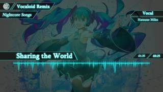 Download Lagu 【Nightcore】Sharing the World【VOCALOID】 MP3