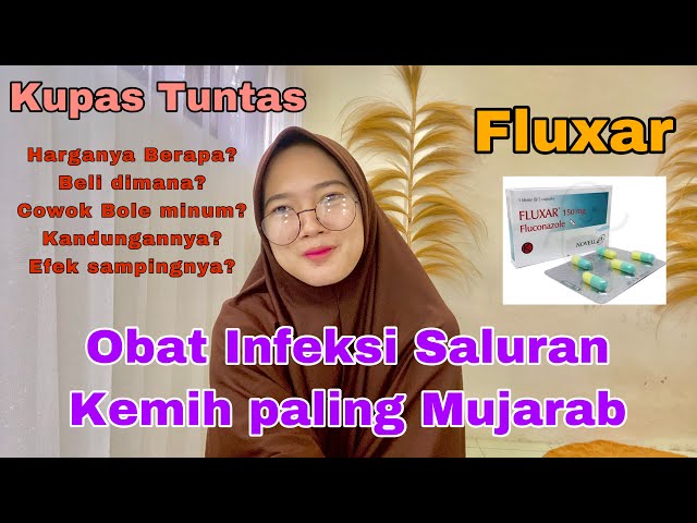 Obat infeksi saluran kemih (ISK) | Fluxar 150mg | Kupas Tuntas Kandungannya class=