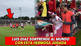 Luis Díaz sorprende a TODOS en el entrenamiento del Bayern Munich Con esta JUGADA