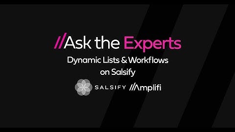 Ask the Experts: Dynamic Lists and Workflows in Salsify
