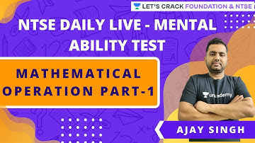 NTSE DAILY LIVE - MENTAL ABILITY TEST | MATHEMATICAL OPERATION PART 1 | Ajay Singh