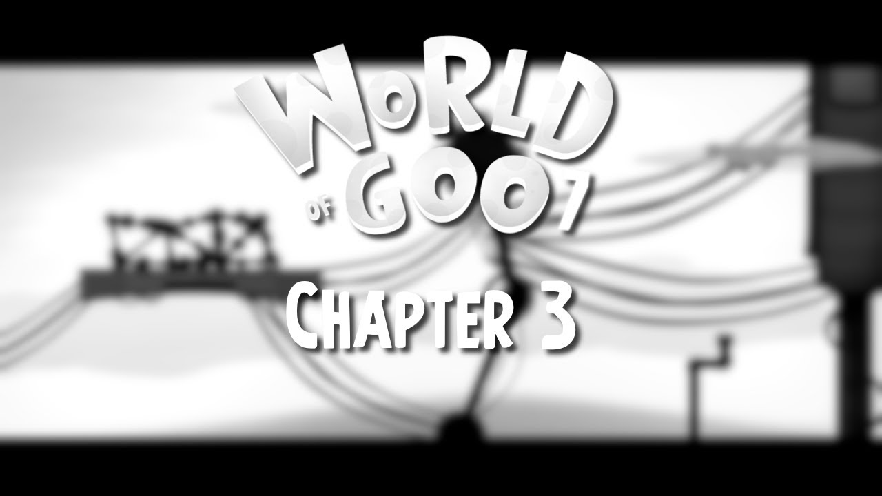 World Of Goo 7 Chapter 3 Walkthrough YouTube world-of-goo-7-chapter-3-walkthrough-youtube