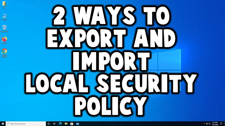 2 Ways To Export And Import Local Security Policy In Windows 10