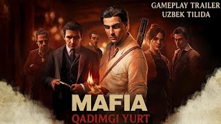 MAFIA: Qadimgi Yurt | Gameplay Trailer (O'zbek tilida dublaj)