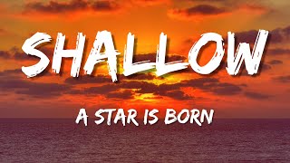 Lady Gaga, Bradley Cooper - Shallow (Lyrics) (A Star Is Born Soundtrack)