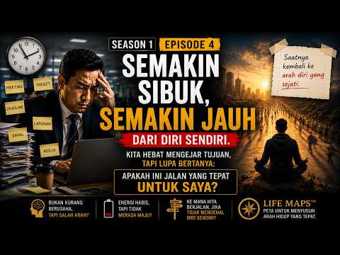 Season 1 Eps. 4: Mengapa Kita Selalu Sibuk, Tapi Tidak Pernah Merasa Sampai?