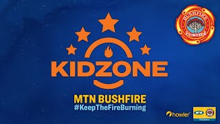 KIDZONE - MTN BUSHFIRE #KEEPTHEFIREBURNING DIGITAL FESTIVAL 2020