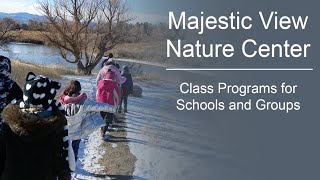 Majestic View Nature Center -  Class Programs for Schools and Groups