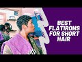 Best Flat irons For Short Hair