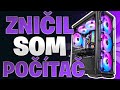 ZNIČIL SOM PC ZA 3,500€?😭 Dávaj si na to pozor!